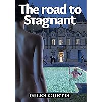 The Road to STagnant: A Raucous Giles Curtis Romp The Road to STagnant: A Raucous Giles Curtis Romp Kindle Audible Audiobook
