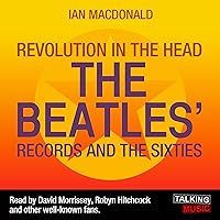 Revolution in the Head: The Beatles Records and the Sixties Revolution in the Head: The Beatles Records and the Sixties Audible Audiobook