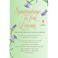 Springtime is for Lovers: An Avon Impulse eBook Sampler Springtime is for Lovers: An Avon Impulse eBook Sampler Kindle