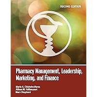 Pharmacy Management, Leadership, Marketing, and Finance (Book Only) Pharmacy Management, Leadership, Marketing, and Finance (Book Only) Kindle Paperback Printed Access Code
