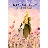 No compasso dos seus passos (Portuguese Edition) No compasso dos seus passos (Portuguese Edition) Kindle