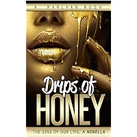 Drips of Honey: The Sins of Our Lips