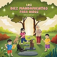 Los Dies Mandamientos Para Ninos (Spanish Edition) Los Dies Mandamientos Para Ninos (Spanish Edition) Kindle Paperback