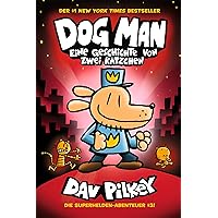 Dog Man 3: Eine Geschichte von zwei Kätzchen Dog Man 3: Eine Geschichte von zwei Kätzchen Hardcover