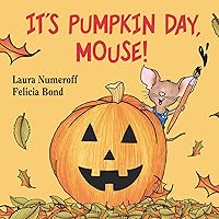 It's Pumpkin Day, Mouse! (If You Give...) It's Pumpkin Day, Mouse! (If You Give...) Board book Kindle Paperback