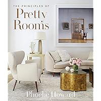 The Principles of Pretty Rooms The Principles of Pretty Rooms Hardcover Kindle