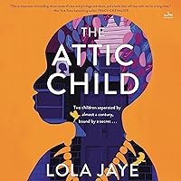 The Attic Child: A Novel The Attic Child: A Novel Audible Audiobook Kindle Paperback Hardcover Audio CD