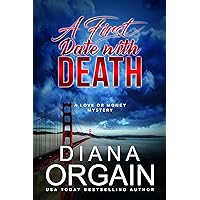 A First Date with Death: A fun suspense mystery with twists you won't see coming! (A Love or Money Mystery Book 1) A First Date with Death: A fun suspense mystery with twists you won't see coming! (A Love or Money Mystery Book 1) Kindle Audible Audiobook Mass Market Paperback Paperback