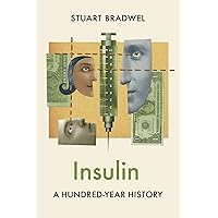 Insulin: A Hundred-Year History (History of Health and Illness) Insulin: A Hundred-Year History (History of Health and Illness) Hardcover Kindle Audible Audiobook Audio CD