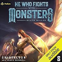 He Who Fights with Monsters 5: A LitRPG Adventure (He Who Fights with Monsters, Book 5) He Who Fights with Monsters 5: A LitRPG Adventure (He Who Fights with Monsters, Book 5) Audible Audiobook Kindle Paperback