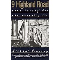 9 Highland Road: Sane Living for the Mentally Ill 9 Highland Road: Sane Living for the Mentally Ill Kindle Paperback Hardcover