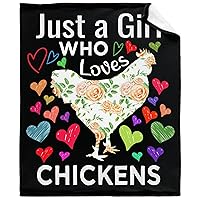 Chickens Blanket Gifts, Just A Girl Who Loves Chicken Blankets, 30