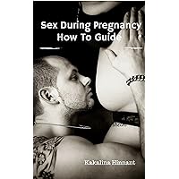 Sex During Pregnancy How To Guide