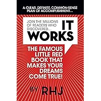 It Works: The Famous Little Red Book That Makes Your Dreams Come True It Works: The Famous Little Red Book That Makes Your Dreams Come True Kindle Audible Audiobook Paperback Hardcover Audio CD