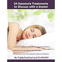 24 Insomnia Treatments to Discuss with a Doctor 24 Insomnia Treatments to Discuss with a Doctor Kindle Paperback