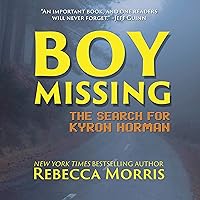 Boy Missing: The Search for Kyron Horman Boy Missing: The Search for Kyron Horman Audible Audiobook Paperback Kindle