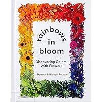 Rainbows in Bloom: Discovering Colors with Flowers Rainbows in Bloom: Discovering Colors with Flowers Board book Hardcover
