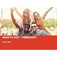 What's Hot - February