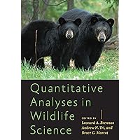 Quantitative Analyses in Wildlife Science (Wildlife Management and Conservation) Quantitative Analyses in Wildlife Science (Wildlife Management and Conservation) eTextbook Hardcover