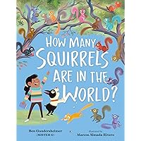 How Many Squirrels Are in the World? How Many Squirrels Are in the World? Hardcover Kindle