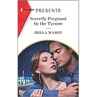 Secretly Pregnant by the Tycoon Secretly Pregnant by the Tycoon Kindle Mass Market Paperback
