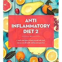 Anti Inflammatory Diet Action Plan: 6 Week Meal Plans To Heal Yourself With Food, Restore Overall Health And Become Pain Free (Anti Inflammatory Diet, ... Anti Inflammatory Diet Plan Book 2) Anti Inflammatory Diet Action Plan: 6 Week Meal Plans To Heal Yourself With Food, Restore Overall Health And Become Pain Free (Anti Inflammatory Diet, ... Anti Inflammatory Diet Plan Book 2) Kindle