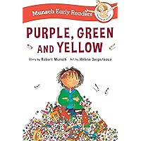 Purple, Green, and Yellow Early Reader (Munsch Early Readers) Purple, Green, and Yellow Early Reader (Munsch Early Readers) Paperback Kindle Hardcover
