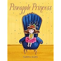 Pineapple Princess Pineapple Princess Hardcover Kindle
