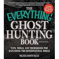 The Everything Ghost Hunting Book: Tips, Tools, and Techniques for Exploring the Supernatural World (Everything® Series) The Everything Ghost Hunting Book: Tips, Tools, and Techniques for Exploring the Supernatural World (Everything® Series) Paperback Kindle