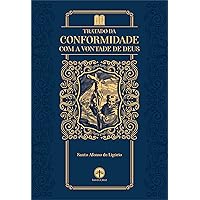 Tratado da Conformidade com a Vontade de Deus (Portuguese Edition) Tratado da Conformidade com a Vontade de Deus (Portuguese Edition) Kindle Paperback