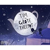 Tim en de Grote Theepot (Dutch Edition) Tim en de Grote Theepot (Dutch Edition) Hardcover
