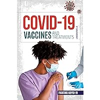 COVID-19 Vaccines and Treatments (Fighting COVID-19) COVID-19 Vaccines and Treatments (Fighting COVID-19) Library Binding