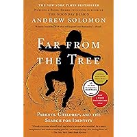 Far From the Tree: Parents, Children and the Search for Identity Far From the Tree: Parents, Children and the Search for Identity Paperback Audible Audiobook Kindle Hardcover