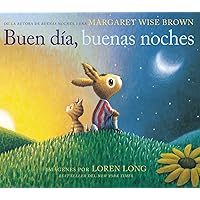 Buen día, buenas noches: Good Day, Good Night (Spanish edition) Buen día, buenas noches: Good Day, Good Night (Spanish edition) Hardcover Kindle Audible Audiobook Paperback