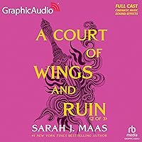 A Court of Wings and Ruin (Part 2 of 3) (Dramatized Adaptation): A Court of Thorns and Roses, Book 3 A Court of Wings and Ruin (Part 2 of 3) (Dramatized Adaptation): A Court of Thorns and Roses, Book 3 Audible Audiobook