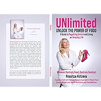 UNlimited: Control your food to control your destiny! UNlimited: Control your food to control your destiny! Kindle Paperback