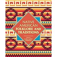 Native American Folklore & Traditions Native American Folklore & Traditions Kindle Hardcover