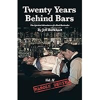Twenty Years Behind Bars Volume 2: Parole Denied Twenty Years Behind Bars Volume 2: Parole Denied Kindle Paperback