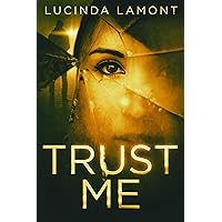 Trust Me: A Thriller
