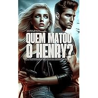 QUEM MATOU O HENRY? (Portuguese Edition) QUEM MATOU O HENRY? (Portuguese Edition) Kindle Hardcover Paperback