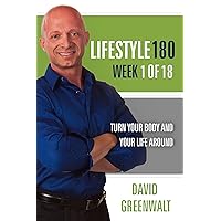 Lifestyle 180 Week 1 of 18: Turn Your Body and Your Life Around Lifestyle 180 Week 1 of 18: Turn Your Body and Your Life Around Kindle Paperback