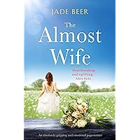 The Almost Wife: An absolutely gripping and emotional page turner The Almost Wife: An absolutely gripping and emotional page turner Kindle Audible Audiobook Paperback