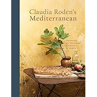 Claudia Roden's Mediterranean: Treasured Recipes from a Lifetime of Travel [A Cookbook] Claudia Roden's Mediterranean: Treasured Recipes from a Lifetime of Travel [A Cookbook] Hardcover Kindle