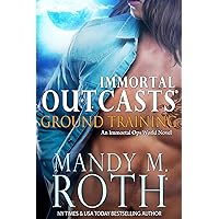 Ground Training (Immortal Outcasts Series Book 5) Ground Training (Immortal Outcasts Series Book 5) Kindle Paperback