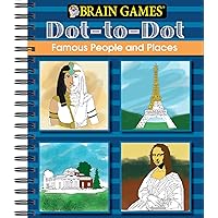 Brain Games - Dot to Dot: Famous People and Places Brain Games - Dot to Dot: Famous People and Places Spiral-bound