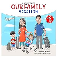 Our Family Vacation: An Adventurous Story About Travel - Activities Included (VJ & AJ’s Adventures Book 2) Our Family Vacation: An Adventurous Story About Travel - Activities Included (VJ & AJ’s Adventures Book 2) Kindle Paperback