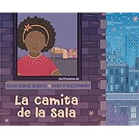 La camita de la sala / The Cot in the Living Room (Spanish Edition) La camita de la sala / The Cot in the Living Room (Spanish Edition) Hardcover Kindle