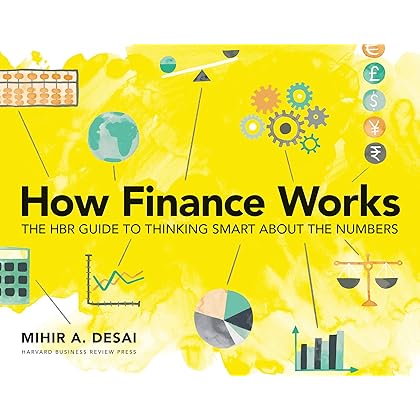 How Finance Works: The HBR Guide to Thinking Smart About the Numbers