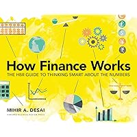 How Finance Works: The HBR Guide to Thinking Smart About the Numbers How Finance Works: The HBR Guide to Thinking Smart About the Numbers Paperback Kindle