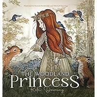 The Woodland Princess The Woodland Princess Hardcover Kindle Paperback